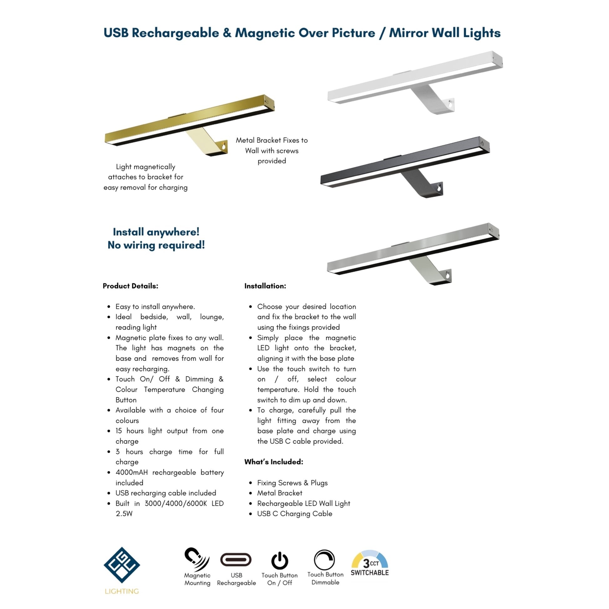 Libra's elegant and stylish finish makes it the ideal addition to any room. It will look perfect in both traditional and modern environments. The beauty of this wall light means you can install it on any wall without the requirement of expensive electrician fees and mains installation.