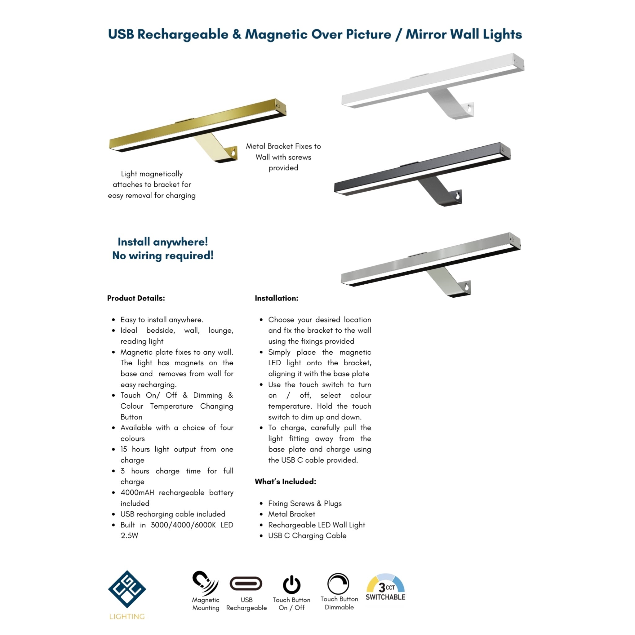 Libra's elegant and stylish finish makes it the ideal addition to any room. It will look perfect in both traditional and modern environments. The beauty of this wall light means you can install it on any wall without the requirement of expensive electrician fees and mains installation.